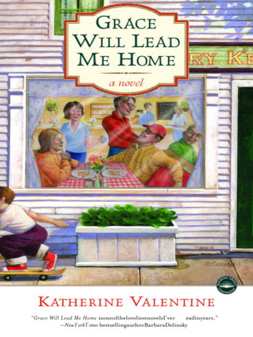 Title details for Grace Will Lead Me Home by Katherine Valentine - Available